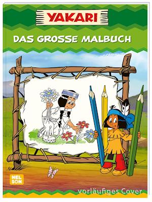 Cover for Nelson Verlag · Yakari: Das große Malbuch (Taschenbuch) (2022)