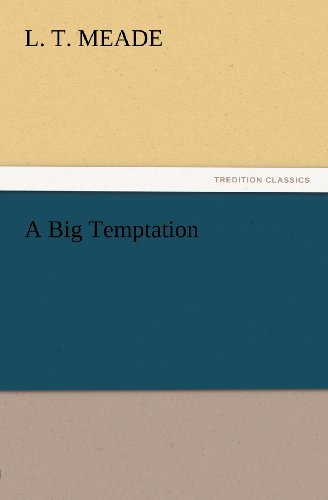 Cover for L. T. Meade · A Big Temptation (Tredition Classics) (Paperback Book) (2012)