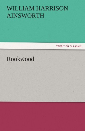 Cover for William Harrison Ainsworth · Rookwood (Tredition Classics) (Paperback Book) (2012)