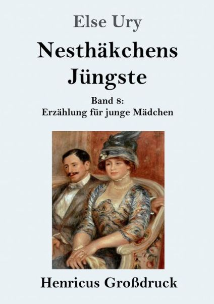 Cover for Else Ury · Nesthakchens Jungste (Grossdruck) (Paperback Book) (2019)