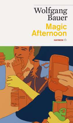 Cover for Wolfgang Bauer · Magic Afternoon (Book)