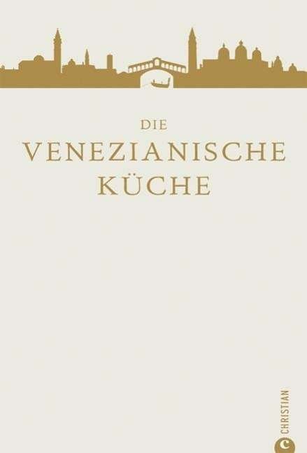 Die venezianische Küche - Norman - Książki -  - 9783862442515 - 