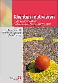 Cover for Sachse · Klienten motivieren (Book)