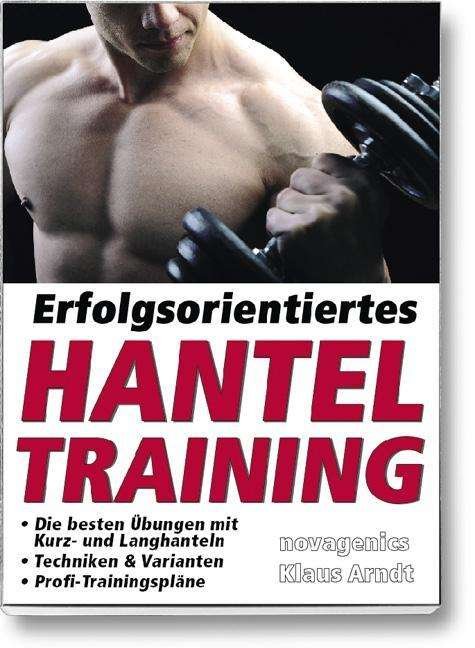 Cover for Arndt · Erfolgsorientiertes Hanteltrainin (Bog)