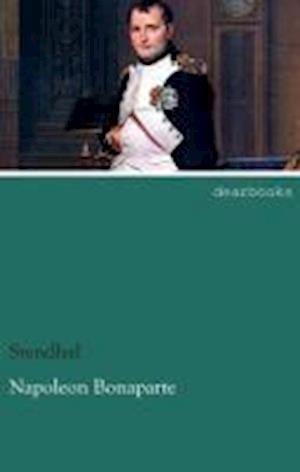 Cover for Stendhal · Napoleon Bonaparte (Book)