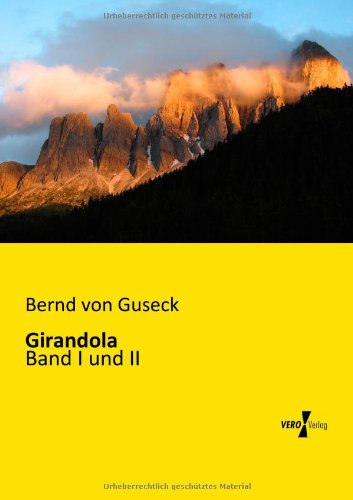 Girandola: Band I Und II - Bernd Von Guseck - Books - Vero Verlag GmbH & Company KG - 9783956109515 - November 19, 2019