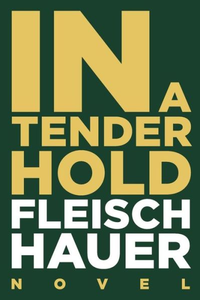 Cover for Wolfram Fleischhauer · In A Tender Hold (Taschenbuch) (2017)