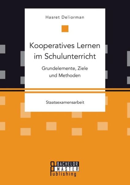 Cover for Hasret Deliorman · Kooperatives Lernen Im Schulunterricht: Grundelemente, Ziele Und Methoden (Taschenbuch) (2015)