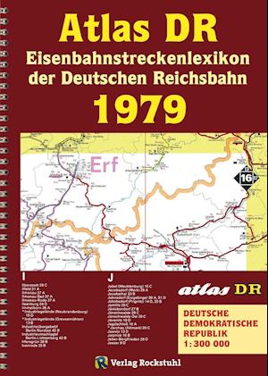 ATLAS DR 1979 - Eisenbahnstreckenlexikon der Deutschen Reichsbahn - Harald Rockstuhl - Books - Rockstuhl Verlag - 9783959661515 - September 1, 2016