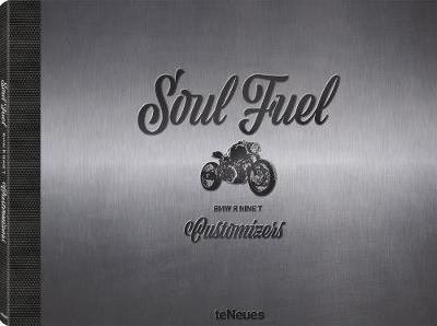 Cover for Dirk Mangartz · Soul Fuel: BMW R Nine T Customizers (Hardcover Book) (2018)