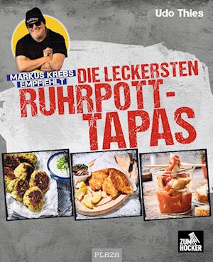 Markus Krebs empfiehlt: Die leckersten Ruhrpott-Tapas - Udo Thies - Books - Plaza - 9783966645515 - November 30, 2022