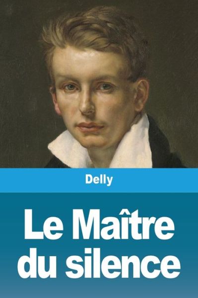 Cover for Delly · Le Maitre du silence (Paperback Book) (2020)