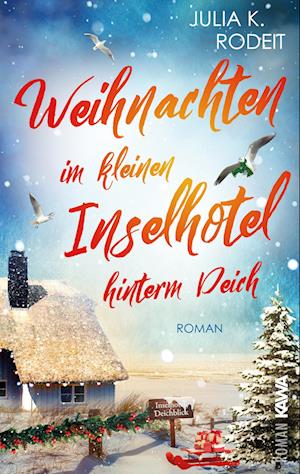 Cover for Julia K. Rodeit · Weihnachten im kleinen Inselhotel hinterm Deich (Book) (2023)