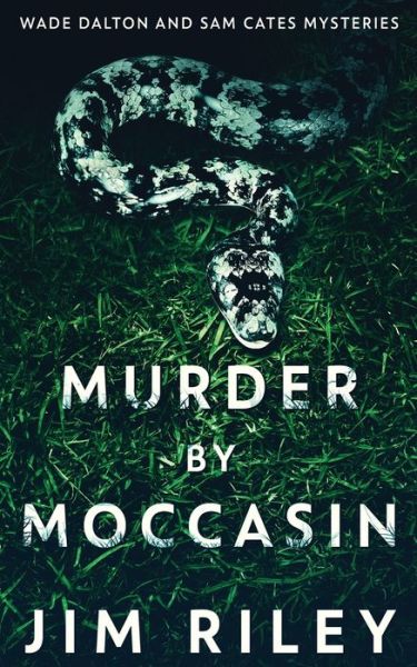 Cover for Jim Riley · Murder by Moccasin (Paperback Book) (2021)