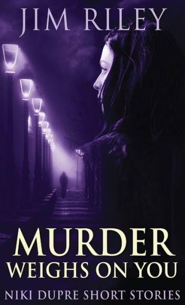 Cover for Jim Riley · Murder Weighs On You (Hardcover Book) (2021)