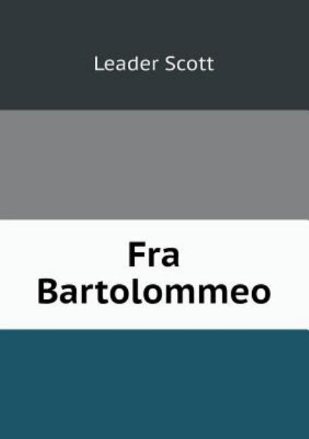 Cover for Leader Scott · Fra Bartolommeo (Paperback Book) (2013)