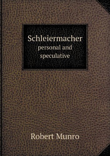 Cover for Munro Robert · Schleiermacher Personal and Speculative (Paperback Book) (2013)