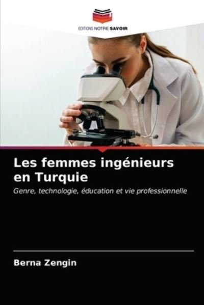 Cover for Berna Zengin · Les femmes ingenieurs en Turquie (Paperback Bog) (2021)