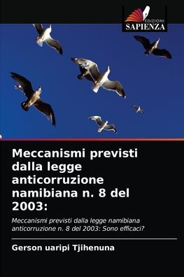Cover for Gerson Uaripi Tjihenuna · Meccanismi previsti dalla legge anticorruzione namibiana n. 8 del 2003 (Paperback Book) (2021)
