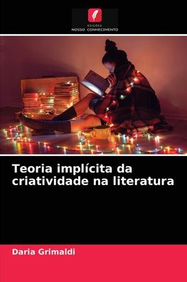 Cover for Daria Grimaldi · Teoria implicita da criatividade na literatura (Paperback Book) (2021)