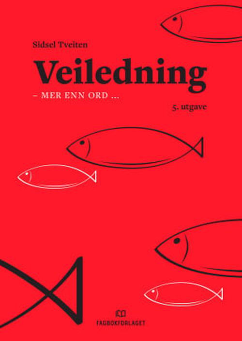 Cover for Sidsel Tveiten · Veiledning - mer enn ord (Sewn Spine Book) (2019)