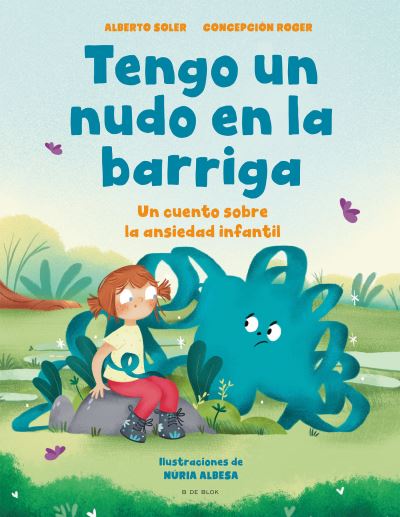 Cover for Alberto Soler · Tengo un nudo en la barriga (Hardcover Book) (2022)