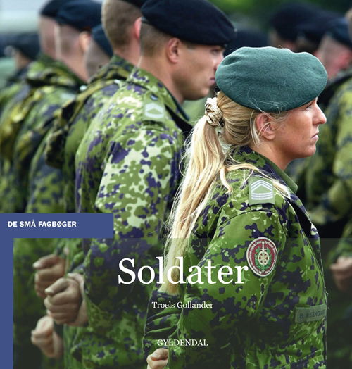 Cover for Troels Gollander · De små fagbøger: Soldater (Sewn Spine Book) [1.º edición] (2013)