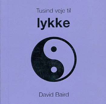 Cover for David Baird · Tusind veje til lykke (Sewn Spine Book) [2nd edition] (2005)