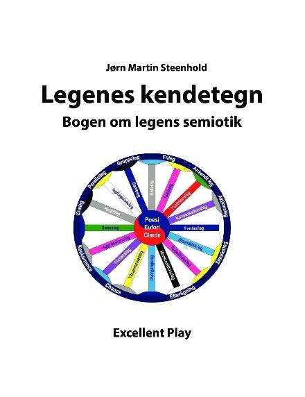 Cover for Jørn Martin Steenhold · Legenes kendetegn. Bogen om legens semiotik. (Pocketbok) (2015)
