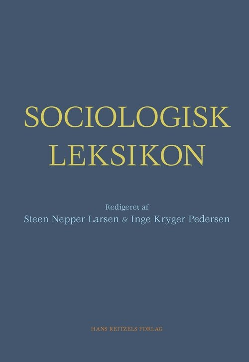 Cover for Inge Kryger Pedersen; Steen Nepper Larsen · Sociologisk leksikon (Bound Book) [1st edition] [Indbundet] (2011)