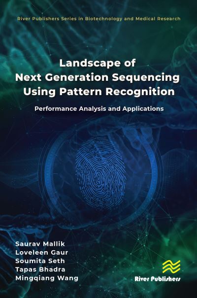 Cover for Saurav Mallik · Landscape of Next Generation Sequencing Using Pattern Recognition: Performance Analysis and Applications - River Publishers Series in Biotechnology and Medical Research (Hardcover Book) (2024)