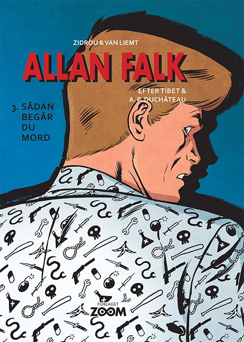 Cover for Van Liemt Zidrou · Allan Falk: Allan Falk 3: Sådan begår du mord (Indbundet Bog) [1. udgave] (2019)