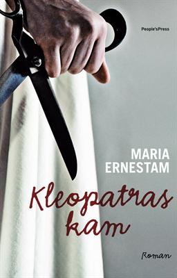 Cover for Maria Ernestam · Kleopatras kam (Bound Book) [1st edition] [Indbundet] (2010)