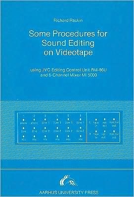 Cover for Richard Raskin · Some Procedures for Sound Editing on Videotape: Using JVC Editing Control Unit RM-86U &amp; 6-Channel Mixer MI 5000 (Paperback Book) [1º edição] (1987)