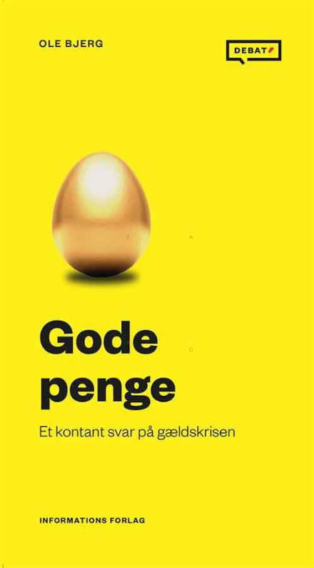 Cover for Ole Bjerg · Debat: Gode penge (Sewn Spine Book) [2. wydanie] (2016)