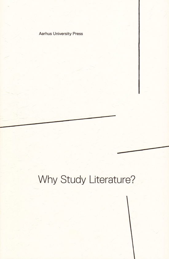 Why study Literature? - Alber Jan - Books - Aarhus Universitetsforlag - 9788779345515 - November 10, 2011