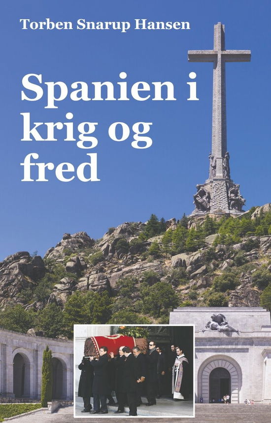 Cover for Torben Snarup Hansen · Spanien: Spanien i krig og fred (Sewn Spine Book) [1. wydanie] (2020)