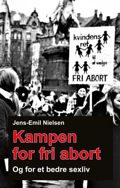 Cover for Jens-Emil Nielsen · Kampen for fri abort (Sewn Spine Book) [1º edição] (2022)