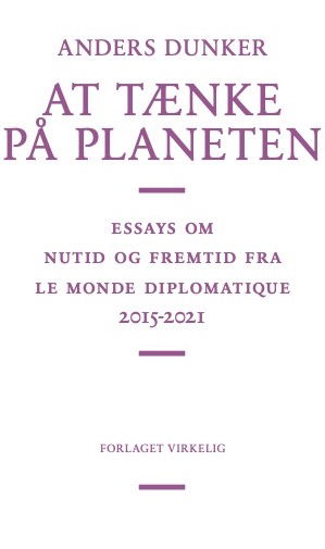 Cover for Anders Dunker · At tænke på planeten (Sewn Spine Book) [1e uitgave] (2022)