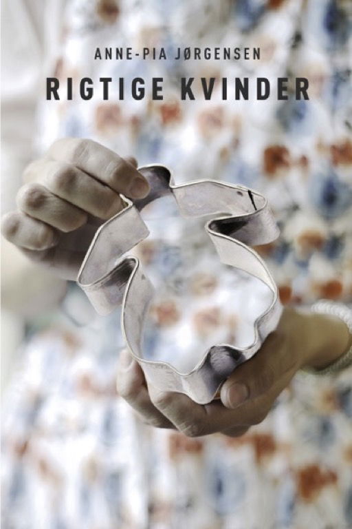 Cover for Anne-Pia Jørgensen · Rigtige kvinder (Heftet bok) [1. utgave] (2019)