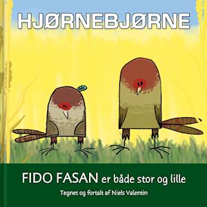 Cover for Hjørnebjørne; Fido Fasan er både stor og lille (Bound Book) [1st edition] (2021)