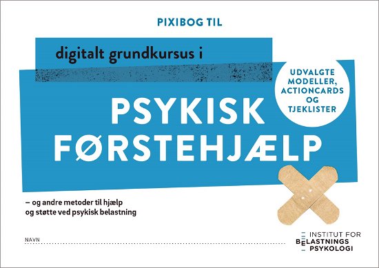 Cover for Rikke Høgsted · Institut for Belastningspsykologis Pixiserie: Pixibog til Digitalt Grundkursus i Psykisk Førstehjælp (Sewn Spine Book) [1st edition] (2023)