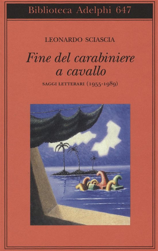 Cover for Leonardo Sciascia · Fine del carabiniere a cavallo. Saggi letterari (1955-1989) (MERCH) (2016)