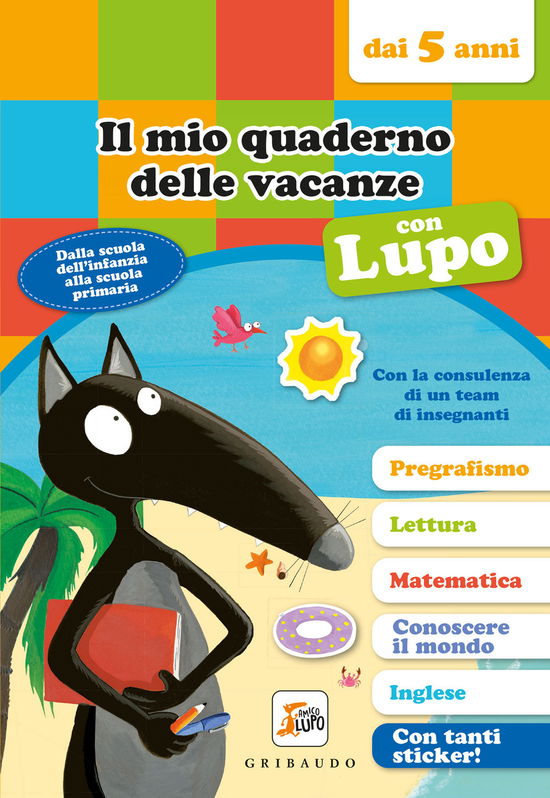 Cover for Orianne Lallemand · Il Mio Quaderno Delle Vacanze Con Lupo. Amico Lupo (Dai 5 Anni). Con Adesivi (Book)