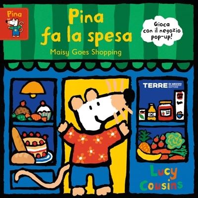 Pina Fa La Spesa-Maisy Goes Shopping. Ediz. A Colori - Lucy Cousins - Books -  - 9788861895515 - 