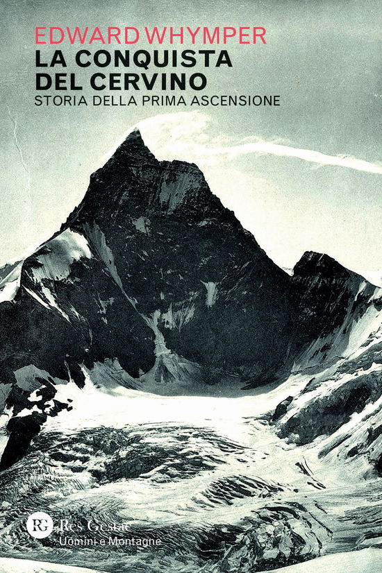 Cover for Edward Whymper · La Conquista Del Cervino. Storia Della Prima Ascensione (Book)