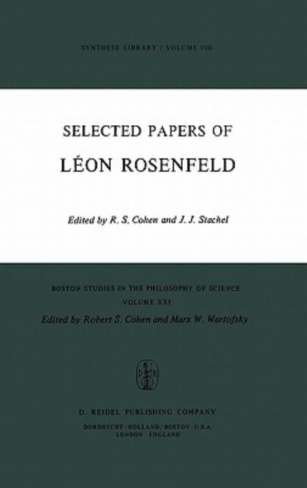 Cover for L Rosenfeld · Selected Papers of Leon Rosenfeld - Boston Studies in the Philosophy and History of Science (Hardcover Book) [1979 edition] (1978)