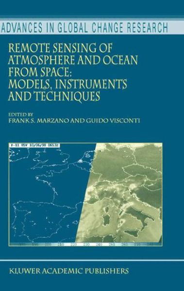 Cover for Frank S Marzano · Remote Sensing of Atmosphere and Ocean from Space: Models, Instruments and Techniques - Advances in Global Change Research (Paperback Book) [1st ed. Softcover of orig. ed. 2003 edition] (2010)