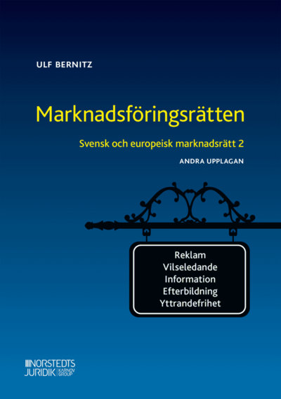 Cover for Ulf Bernitz · Svensk och europeisk marknadsrätt 2 : ,arknadsföringsrätten (Buch) (2020)