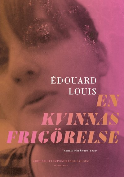 Cover for Édouard Louis · En kvinnas frigörelse (ePUB) (2022)